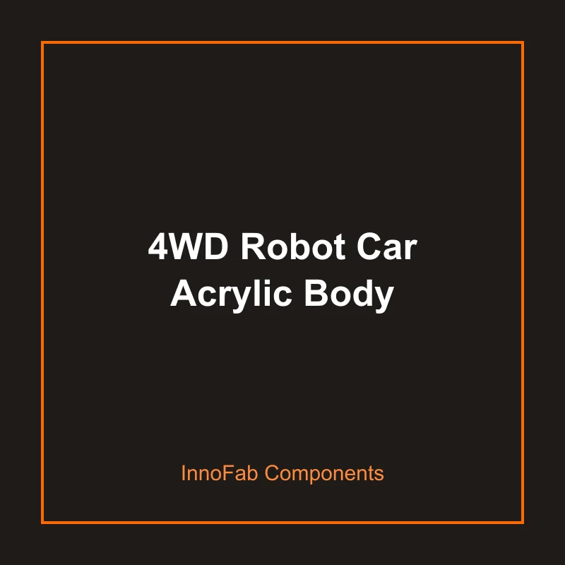 4WD Robot Car Acrylic Body - 3D Printed Motors & Robotics by InnoFab