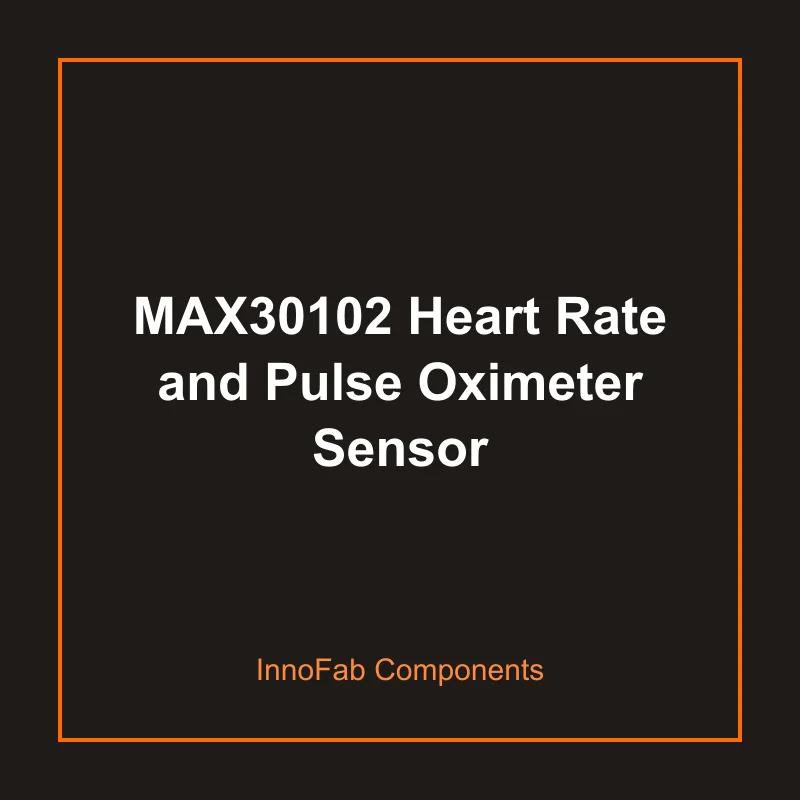 MAX30102 Heart Rate and Pulse Oximeter Sensor - 3D Printed Sensors & Modules by InnoFab
